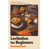 KNYGA Suzannah Dunn Levitation for Beginners : 'Deliciously unsettling' Clare Chambers