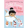 KNYGA Swapna Reddy Ballet Bunnies: The Lost Slipper