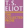 KNYGA T S Eliot Collected Prose of T.S. Eliot Volume 2