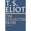 KNYGA T S Eliot Collected Prose of T.S. Eliot Volume 3