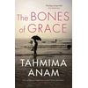 KNYGA Tahmima Anam Bones of Grace