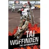 KNYGA Tai Woffinden Raw Speed - The Autobiography of the Three-Times World Speedway Champion