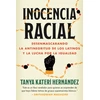 KNYGA Tanya Kateri Hernandez Inocencia racial
