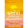 KNYGA Tara Beth Leach GREAT Morning Revolution, Daily Spiritual Practices for Meaningful Moments with God