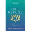 KNYGA Tara Brach True Refuge