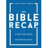KNYGA Tara Leigh Cobble Bible Recap – A One–Year Guide to Reading and Understanding the Entire Bible