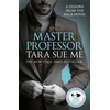 KNYGA Tara Sue Me Master Professor: Lessons From The Rack Book 1