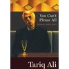 KNYGA Tariq Ali You Can't Please All