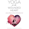 KNYGA Tatiana Forero Puerta Yoga for the Wounded Heart