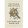 KNYGA Tatiana Tolstaia Aetherial Worlds