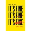 KNYGA Taz Alam It’s Fine, It’s Fine, It’s Fine