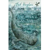 KNYGA Ted Hughes How the Whale Became and Other Tales of the Early World