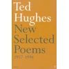 KNYGA Ted Hughes New and Selected Poems