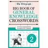 KNYGA Telegraph Media Group Telegraph Big Book of General Knowledge Crosswords Volume 2