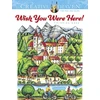 KNYGA Teresa Goodridge Creative Haven Wish You Were Here! Coloring Book