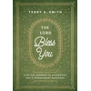 KNYGA Terry A Smith Lord Bless You – A 28–Day Journey to Experience God`s Extravagant Blessings