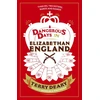 KNYGA Terry Deary Dangerous Days in Elizabethan England