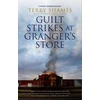 KNYGA Terry Shames Guilt Strikes at Granger's Store