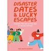 KNYGA Tess Smith Roberts Disaster Dates and Lucky Escapes