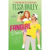 KNYGA Tessa Bailey Fangirl Down UK, A Novel