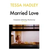 KNYGA Tessa Hadley Married Love
