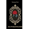 KNYGA Tetyana Pryt Oh, My Beautiful Rose