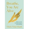 KNYGA Thch Nht Hnh Breathe, You Are Alive