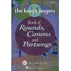 KNYGA The Kings Singers Book of Rounds, Canons &amp; Partsongs