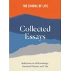 KNYGA The School of Life School of Life: Collected Essays