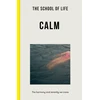 KNYGA The School The School of Life School of Life: Calm, the harmony and serenity we crave