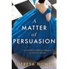 KNYGA Theresa Howes Matter of Persuasion