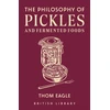 KNYGA Thom Eagle Philosophy of Pickles and Fermented Foods