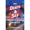 KNYGA Thom Vernon I Met Death &amp; Sex Through My Friend, Tom Meuley