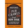 KNYGA Thomas J Vosper Historic Pub Crawls Through New York, 10 Guided Walks Around New York's Iconic Pubs and Landmarks