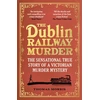 KNYGA Thomas Morris Dublin Railway Murder