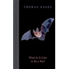 KNYGA Thomas Nagel What Is It Like to Be a Bat?