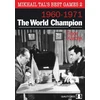 KNYGA Tibor Karolyi Mikhail Tal's Best Games 2: The World Champion 1960-1971