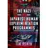 KNYGA Tim Heath Nazi and Japanese Human Experimentation Programmes