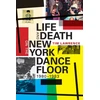 KNYGA Tim Lawrence Life and Death on the New York Dance Floor, 1980–1983