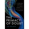 KNYGA Tim Palmer Primacy of Doubt, From climate change to quantum physics, how the science of uncertainty can help predict and understand our chaotic world