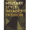 KNYGA Timothy Godbold Military Style Invades Fashion