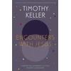 KNYGA Timothy J Keller Encounters With Jesus