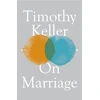 KNYGA Timothy J Keller On Marriage
