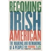 KNYGA Timothy J Meagher Becoming Irish American