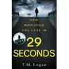 KNYGA TM Logan 29 Seconds, The brilliant, gripping thriller from the author of Netflix hit THE HOLIDAY