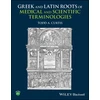 KNYGA Todd A Curtis Greek and Latin Roots of Medical and Scientific Terminologies