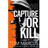 KNYGA Tom Marcus Capture or Kill