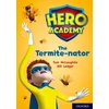 KNYGA Tom Mclaughlin Hero Academy: Oxford Level 12, Lime+ Book Band: The Termite-nator