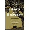KNYGA Tom Moorhouse Ghosts in the Hedgerow