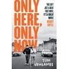 KNYGA Tom Newlands Only Here, Only Now, ‘The Scottish Book of the Summer’ Herald
